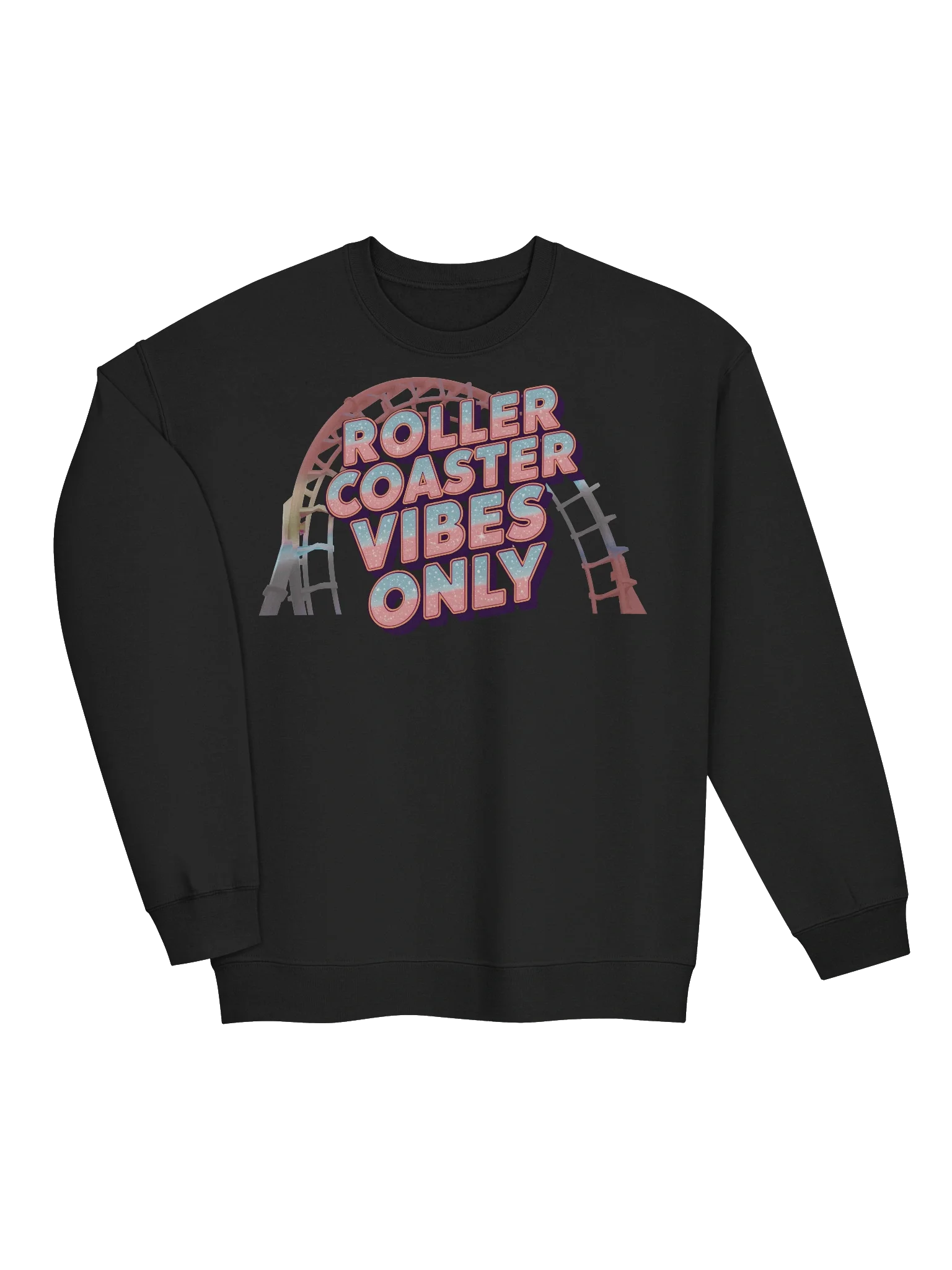 ROLLER COASTER VIBES ONLY Sweatshirt – Glittery Theme Park Thrill Ride Apparel product image (2)
