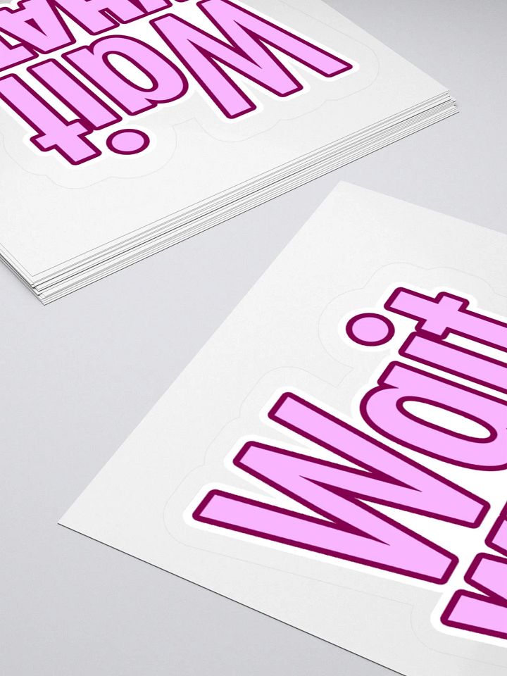 "Wait. What?" Sticker product image (1)