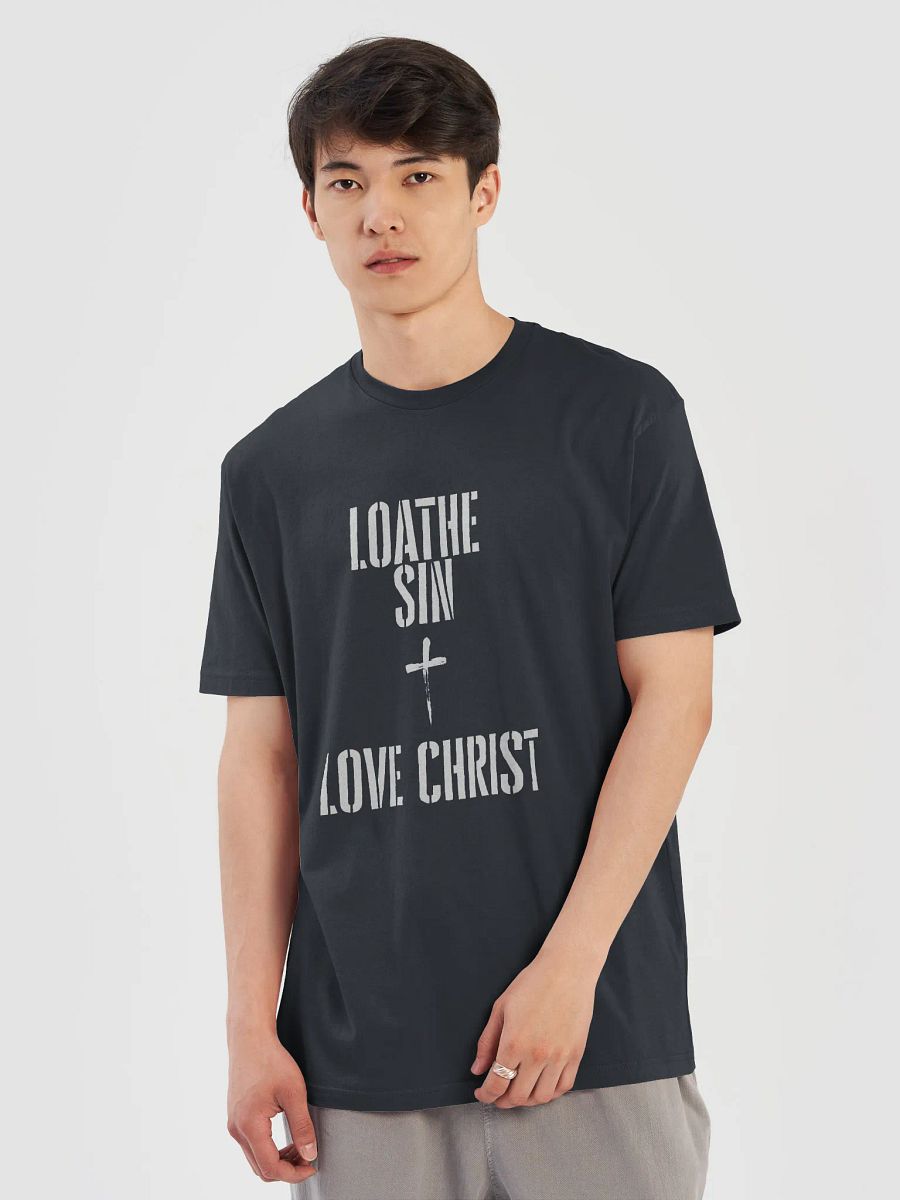 Loathe Sin, Love Christ T-Shirt product image (15)