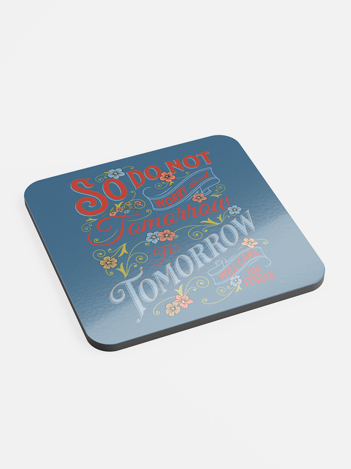 Steel Blue Inspirational Glossy Cork Coaster – “Do Not Worry About Tomorrow” product image (1)