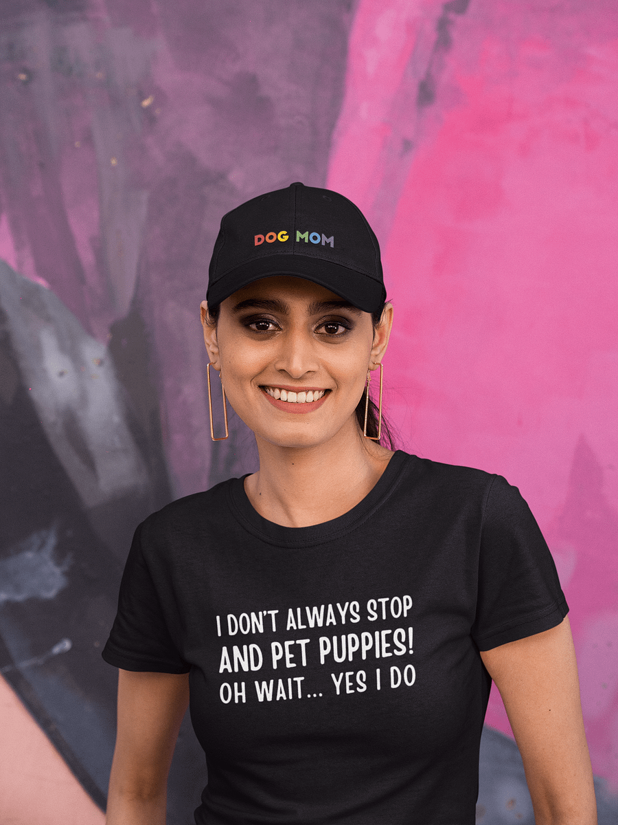 I don't always stop and pet puppies! oh wait yes I do, white print on Gildan 64000 Tee product image (1)