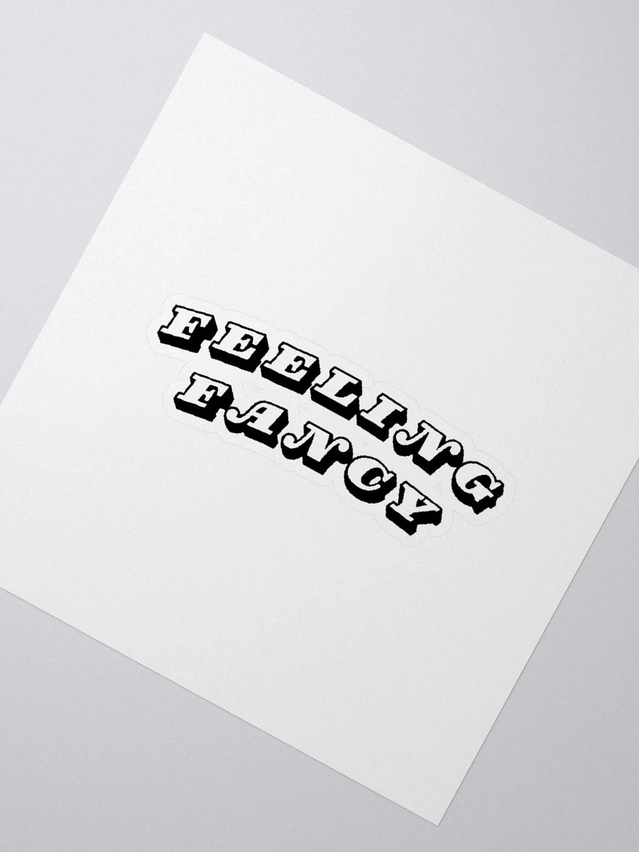 feeling fancy: Sticker product image (2)