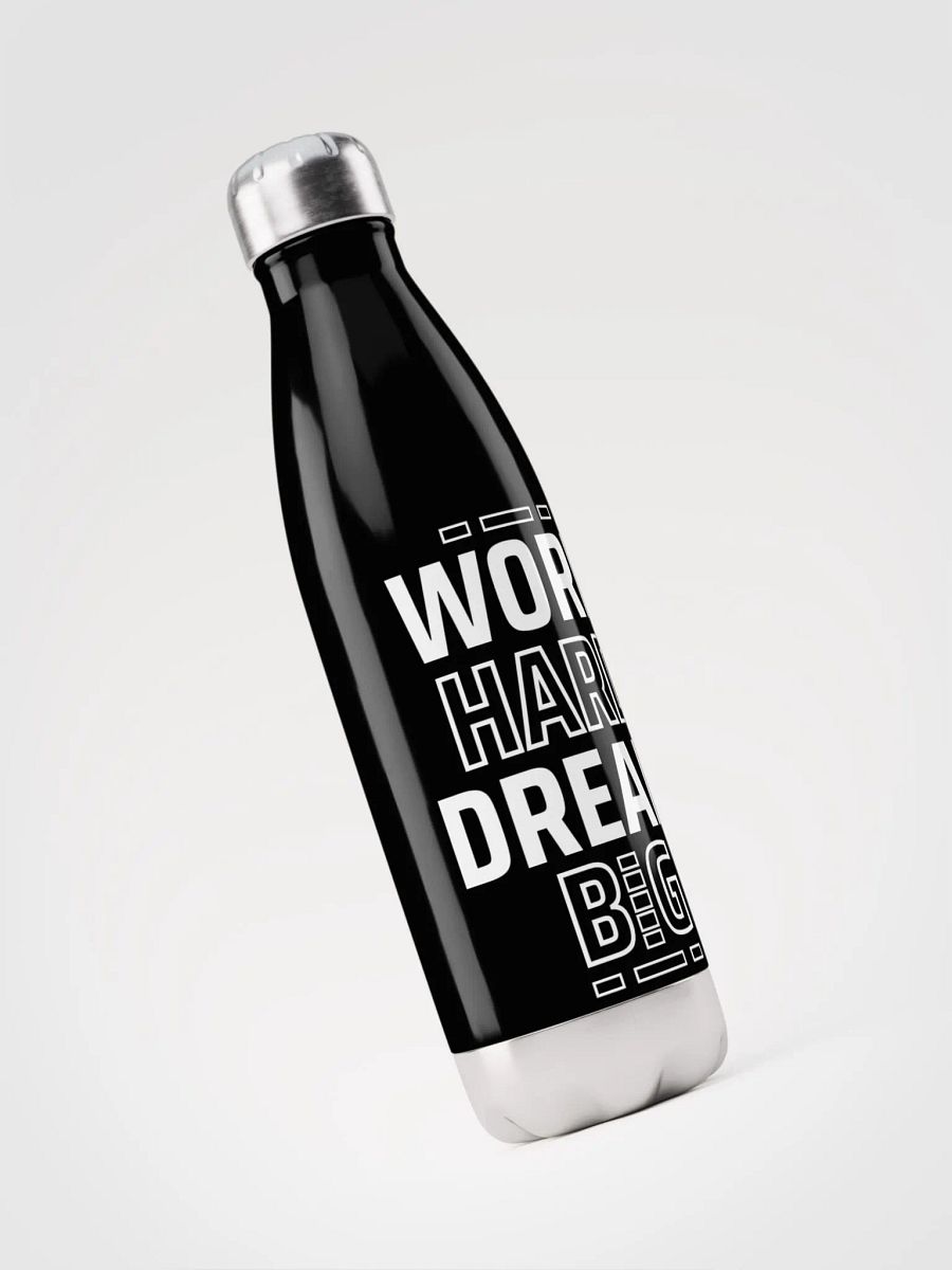 Work hard, Dream big | Stainless steel water bottle product image (3)