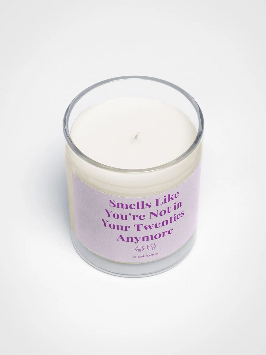 Smells Like You’re Not in Your Twenties Anymore – Birthday Soy Wax Candle in Clear Glass Jar product image (3)