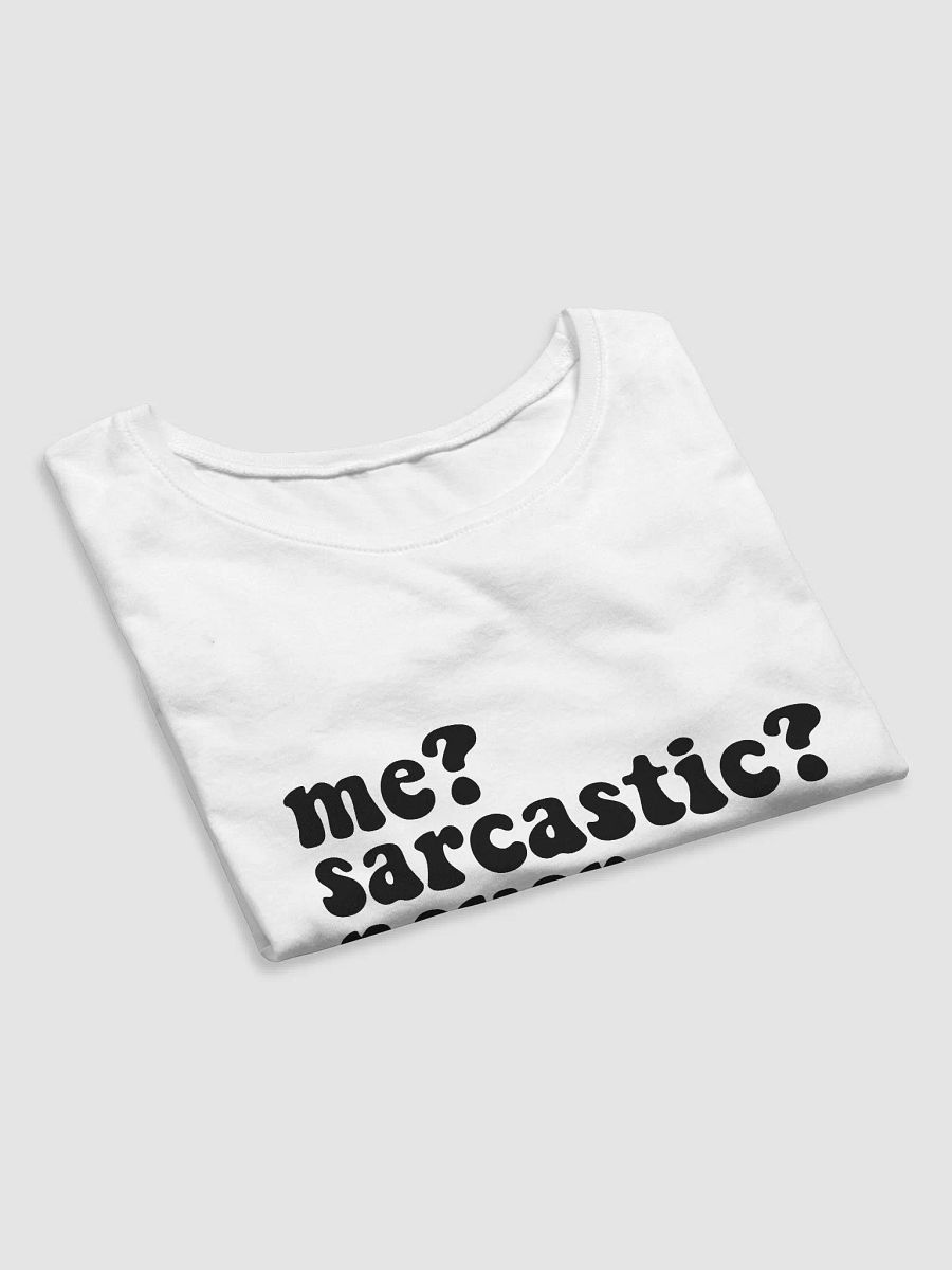 'Me? Sarcastic? Never.' Women's Crop Tee product image (14)