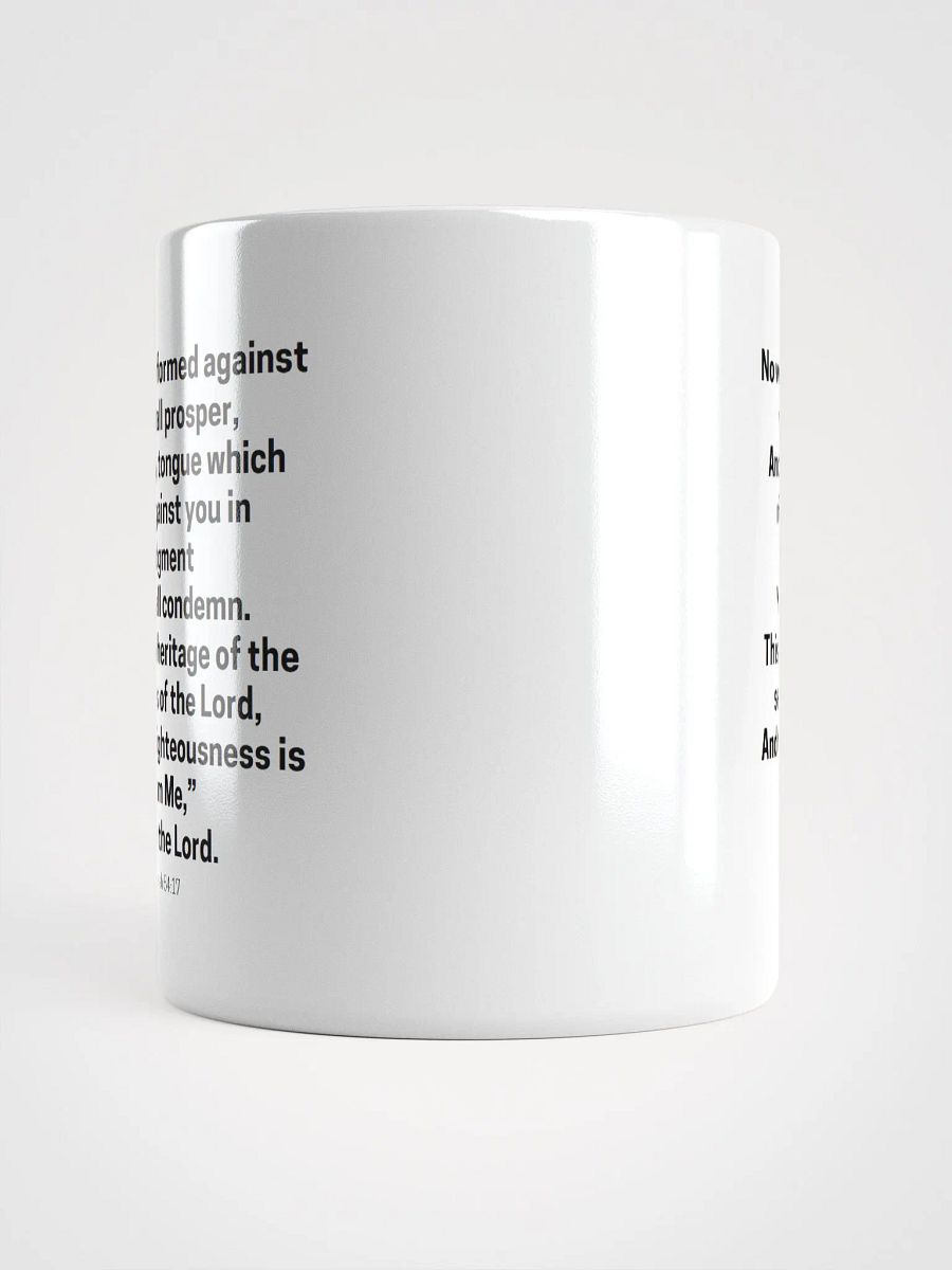 No Weapon Formed Against You Shall Prosper Isaiah 54:17 White Glossy Mug 11/15/20oz product image (5)