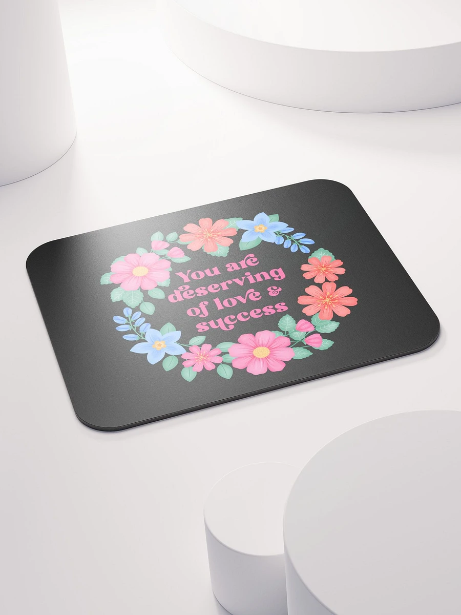 You are deserving of love & success - Mouse Pad Black product image (4)