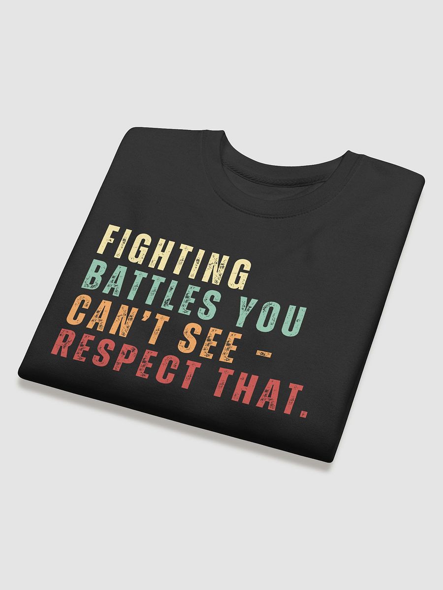 Invisible Battles Respect Sweatshirt product image (14)