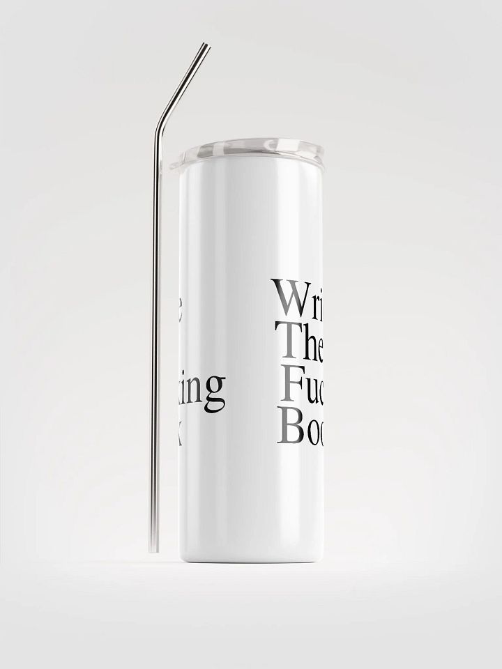Write the Fucking Book Stainless Steel Tumbler product image (2)