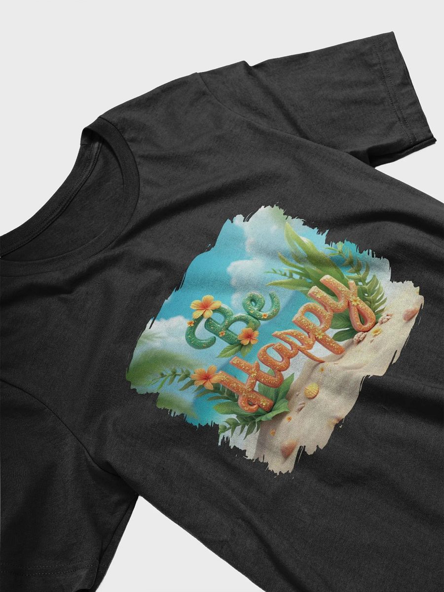 Be Happy T-Shirt #585 product image (6)