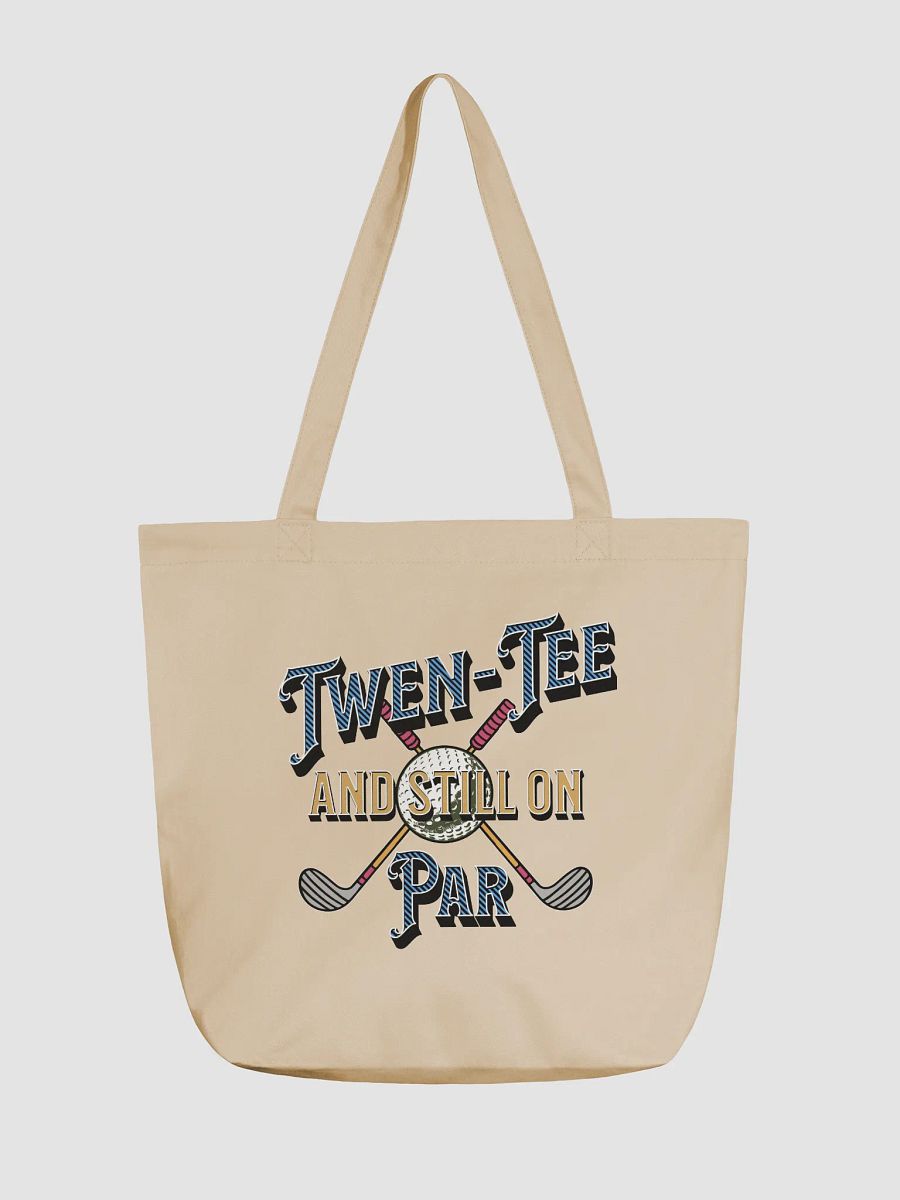 Twen-Tee And Still On Par Golfing Eco Tote Bag product image (2)