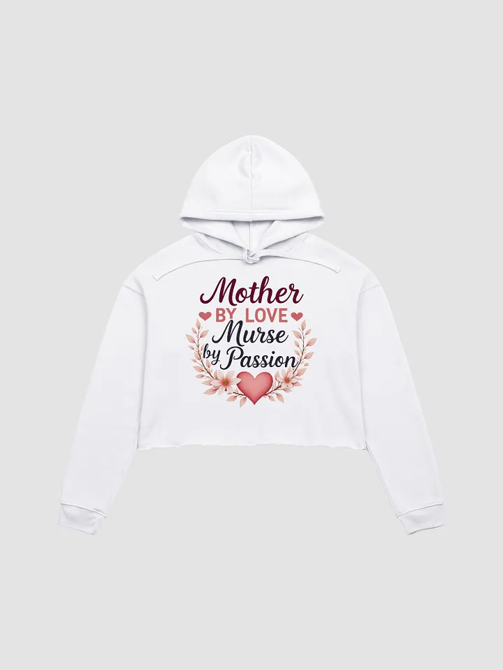 medic mom, Passionate Nurse Floral Crop Hoodie product image (2)