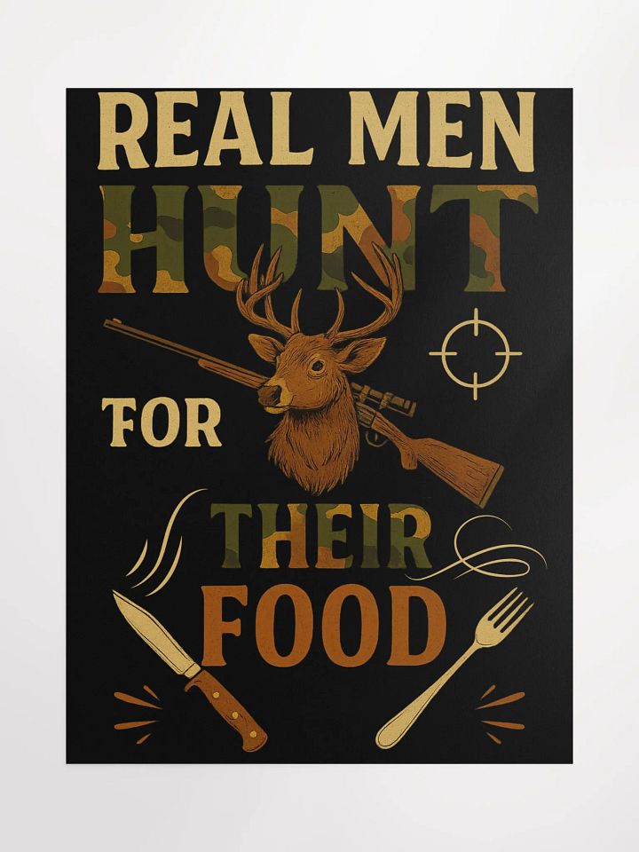 Rustic Hunting Poster – Real Men Hunt for Their Food product image (2)