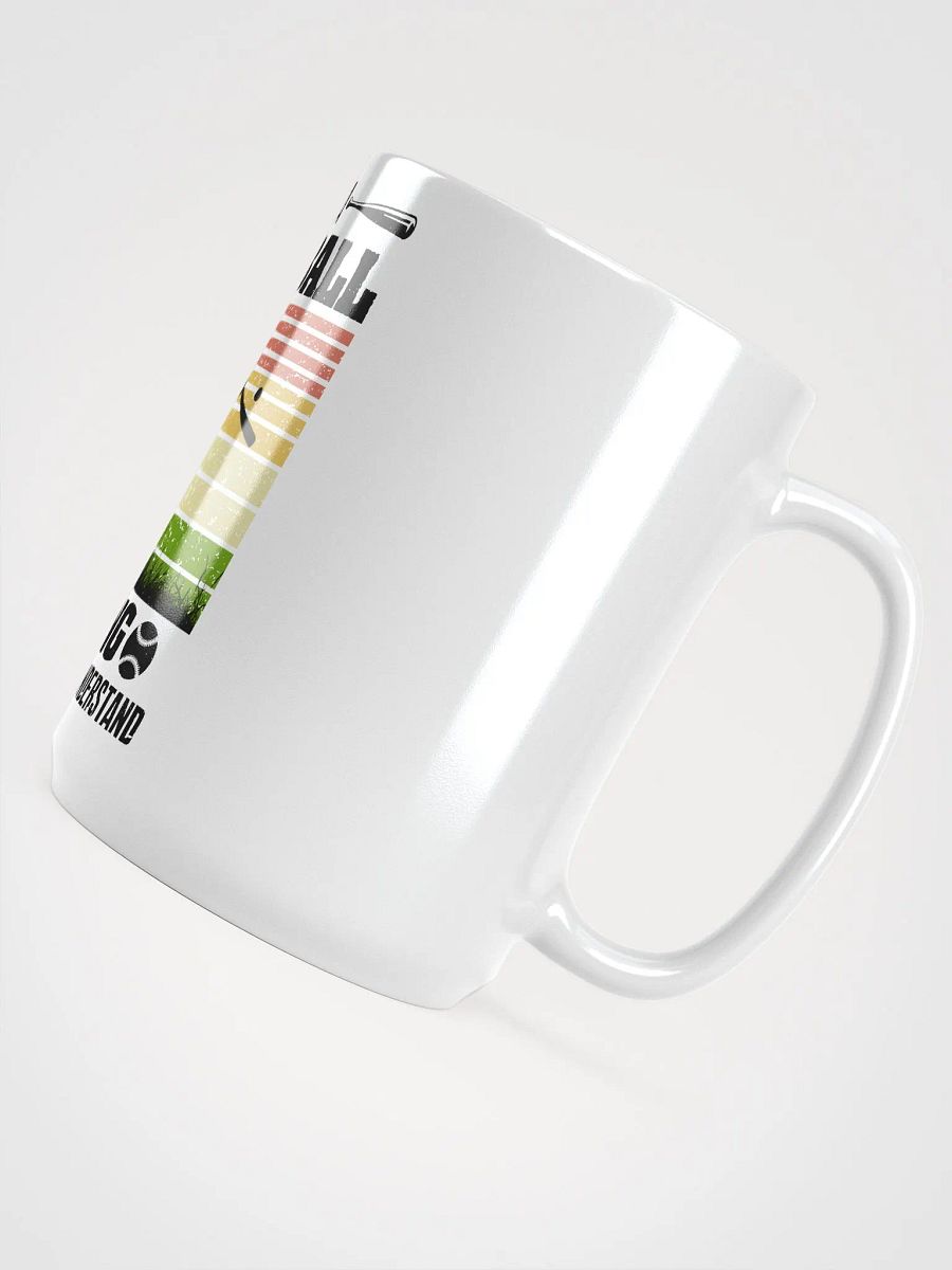 It's a Baseball thing you wouldn't understand product image (4)