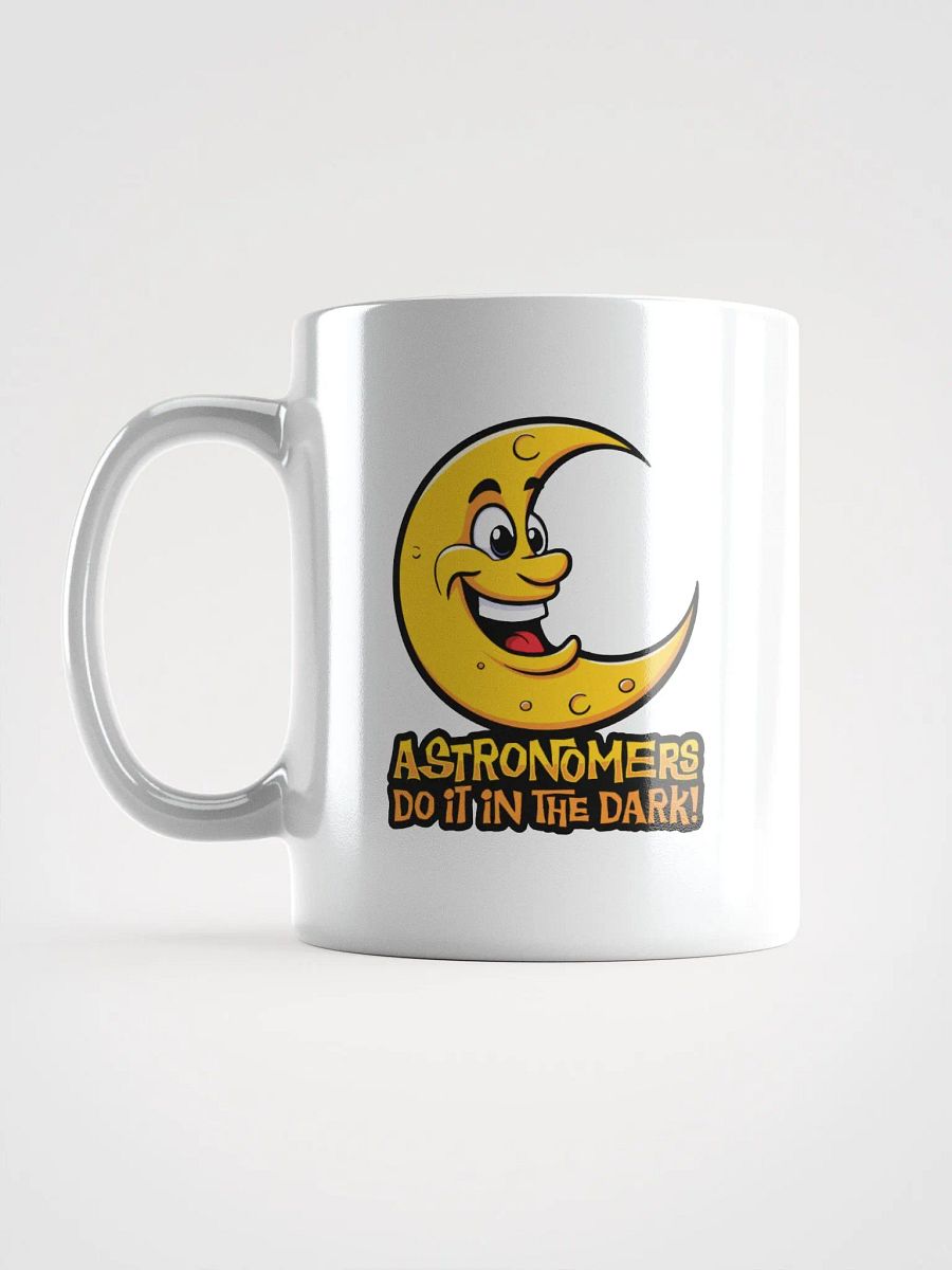 Funny “Astronomers Do It In The Dark!” Mug product image (5)