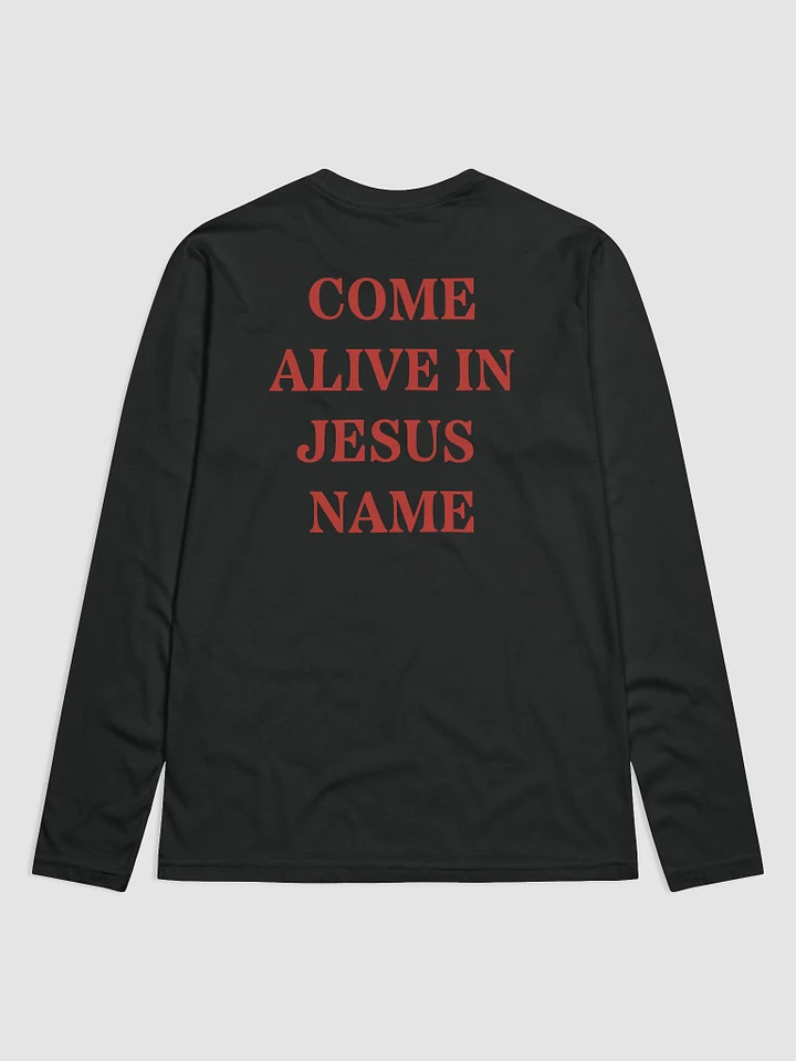 Come Alive in Jesus Name - Longsleeve product image (1)