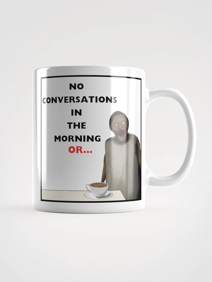 No conversatios in the morning OR..., Granny offensive mugs product image (1)