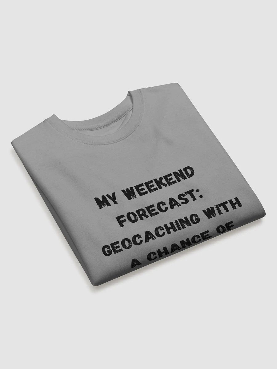 My Weekend Forecast: Geocaching with a Chance of Finding Treasure - Trendy Geocaching Sweatshirt for Outdoor Enthusiasts product image (14)