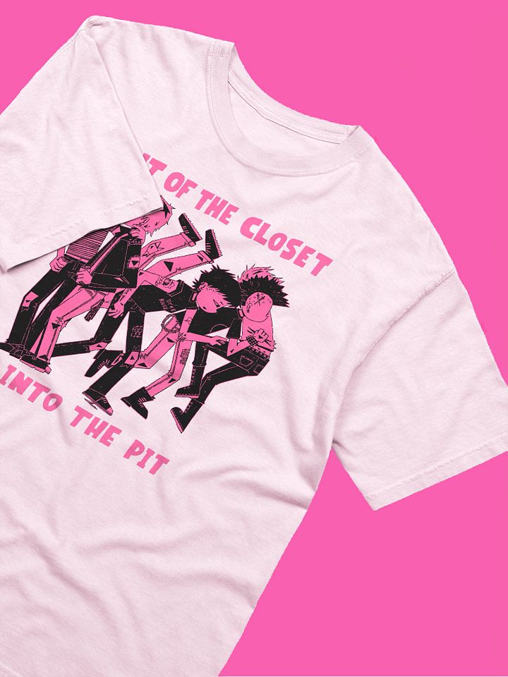 Out of the Closet, Into the Pit White T-Shirt product image (2)
