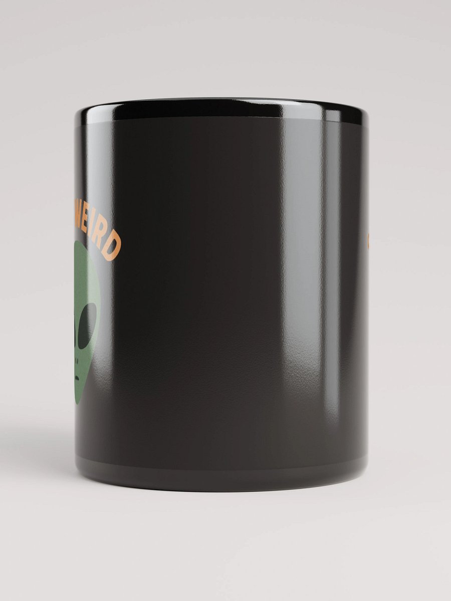 Stay Weird Black Glossy Mug product image (10)