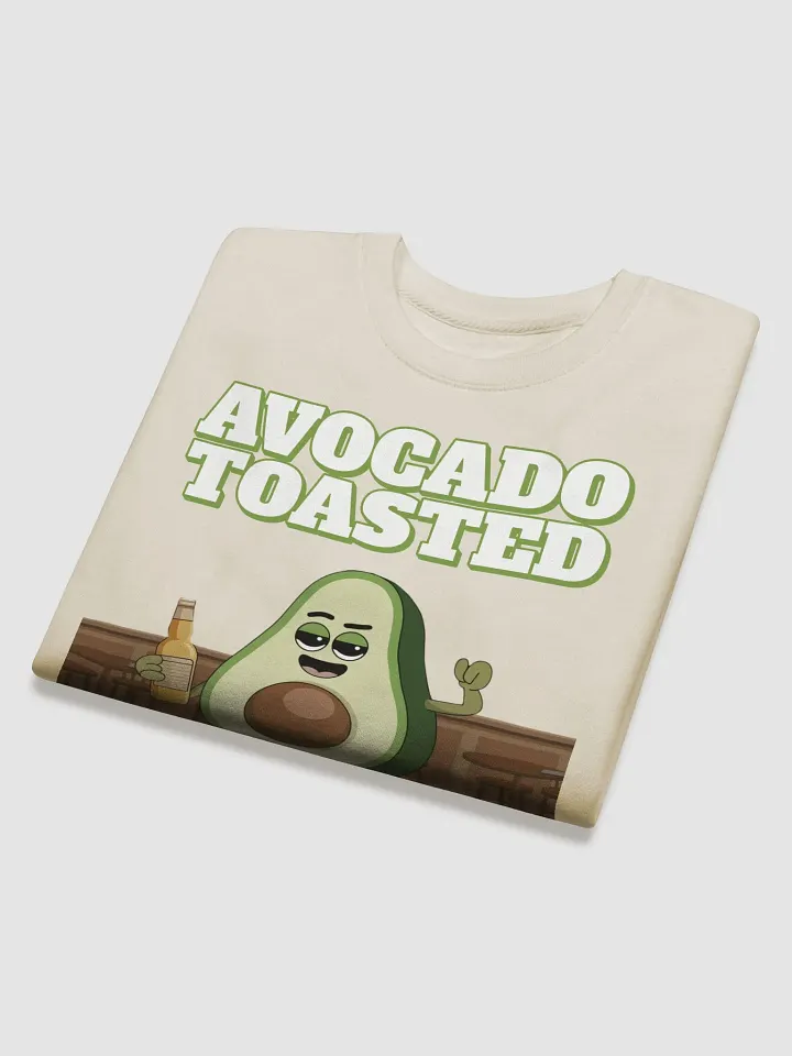 Avocado Toasted Funny Sweatshirt product image (2)