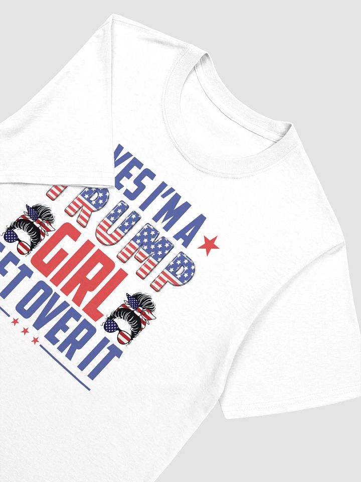 Yes I'm A Trump Girl T-shirt product image (6)