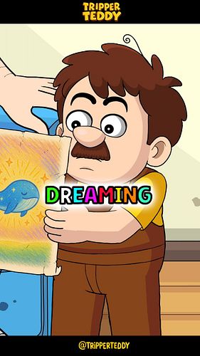 Tripper Teddy - Lucid Living: Ever had a dream so real you believed in yourself for once? Well, Teddy did too, until his cray...