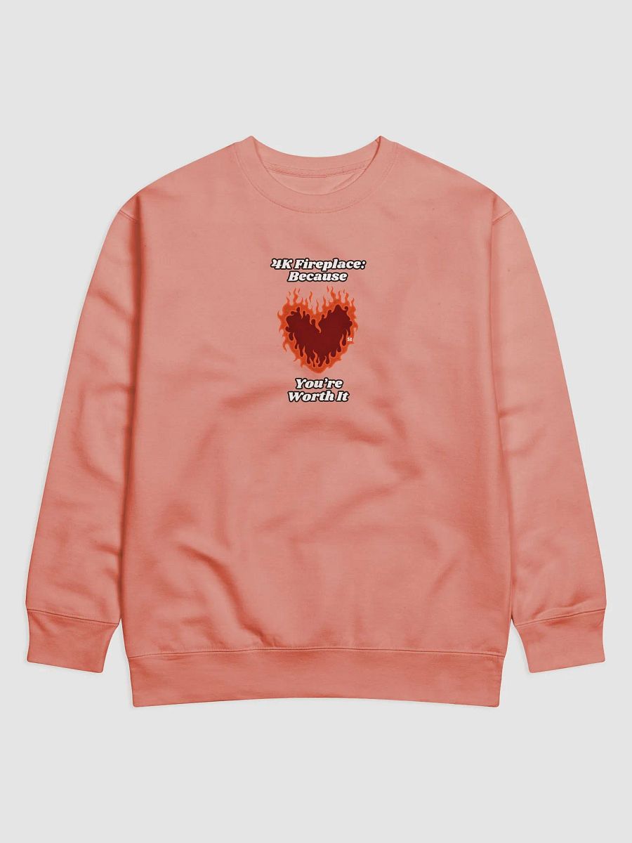 Flaming Heart - 4K Fireplace: Because You're Worth It | Sweatshirt product image (1)