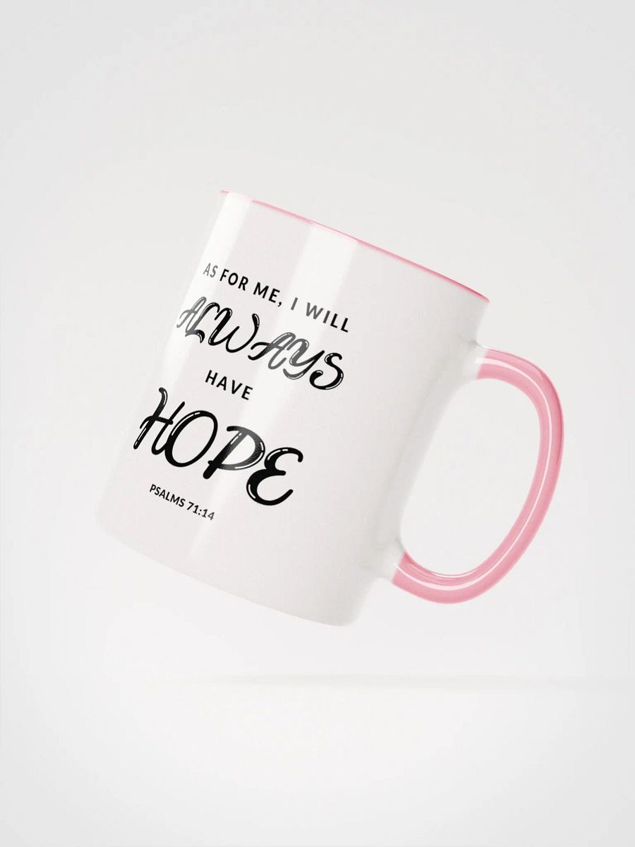 As For Me, I Will Always Have Hope Psalms 71:14 Two-Tone Mug 11/15oz product image (2)