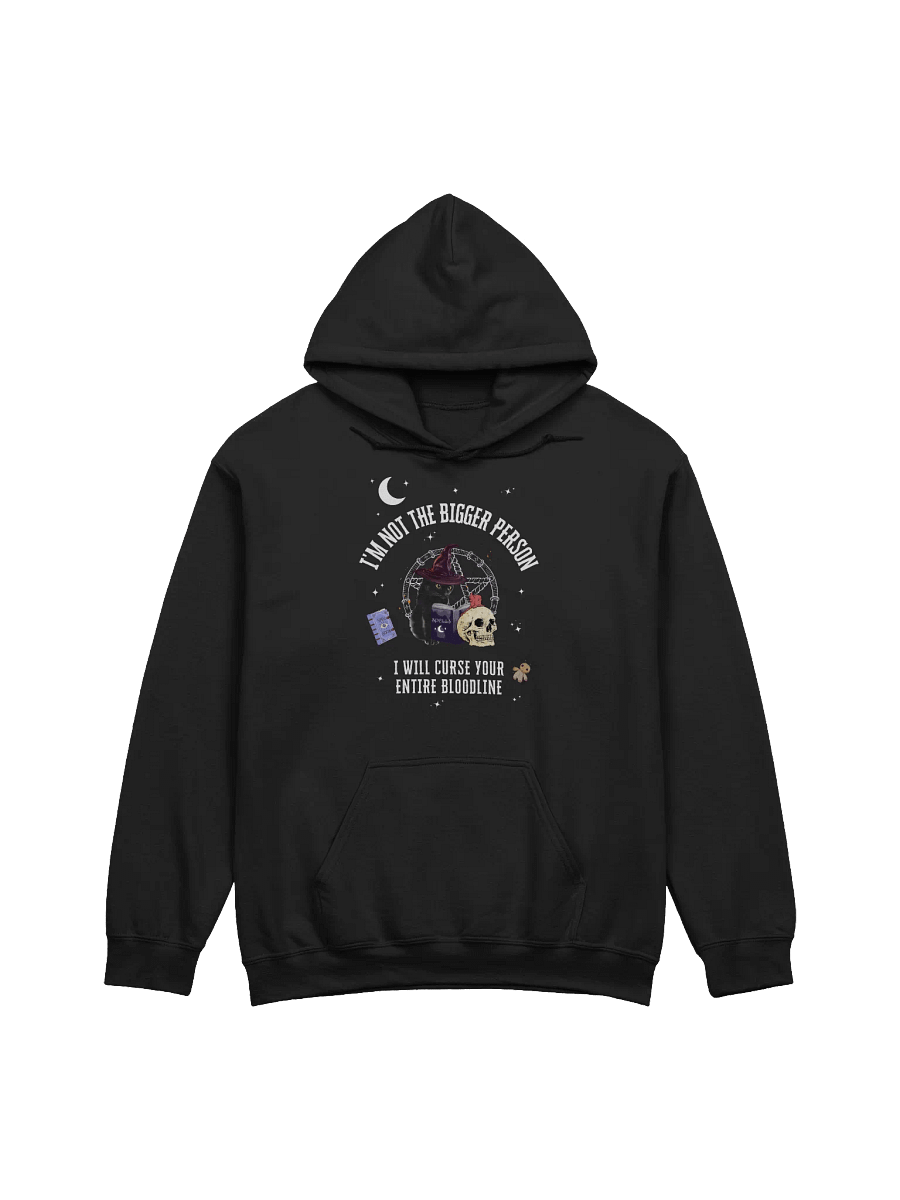 I'm Not Bigger Person I Will Curse Your Entire Bloodline Hoodie product image (1)