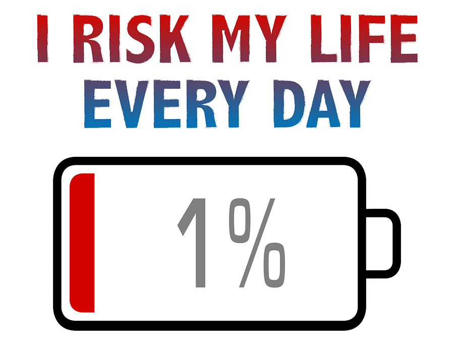 I Risk My Life Every Day with Battery at 1% T-Shirt product image (2)