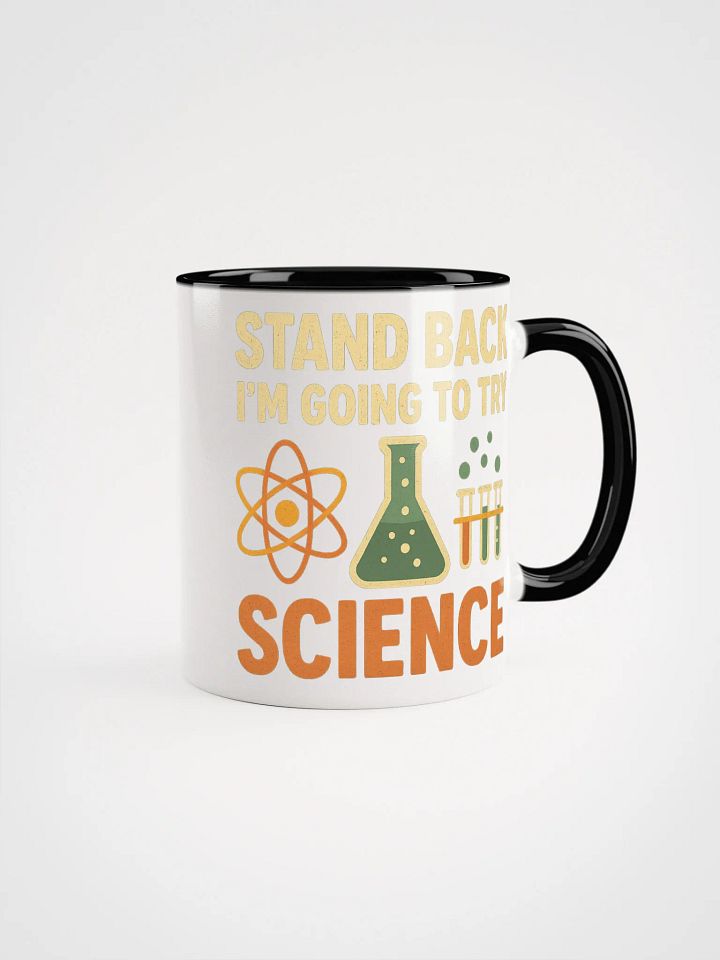 Science Mug – Stand Back I’m Going to Try Something Caffeinated product image (3)