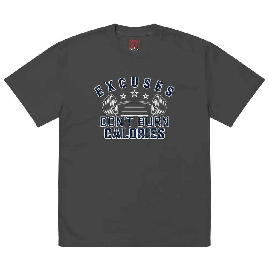 Excuses don't burn calories unisex T-shirt product image (1)