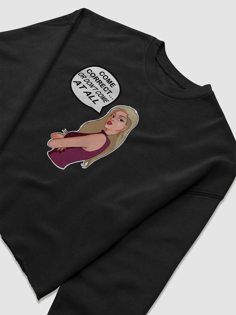 Come Correct or Don't Come At All - CROP sweatshirt, raw hem product image (6)