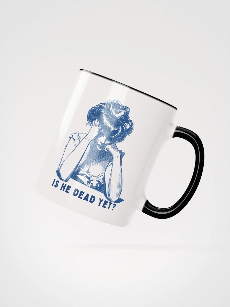 Is He Dead Yet? Mug - Being Liberal product image (6)