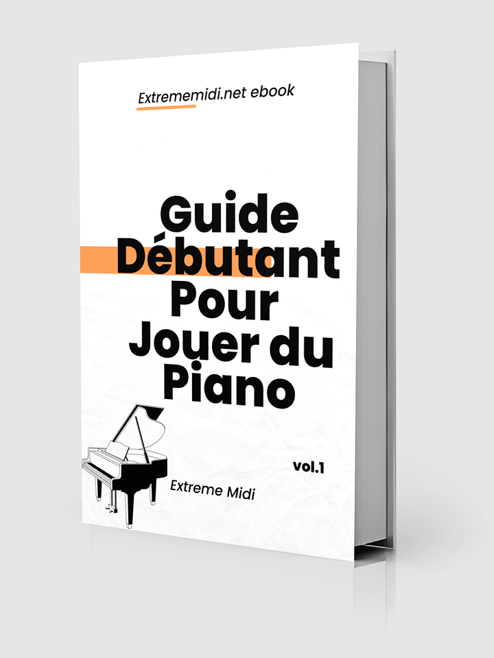 Guide Débutant Pour Jouer du Piano (Un Guide Complet) product image (1)