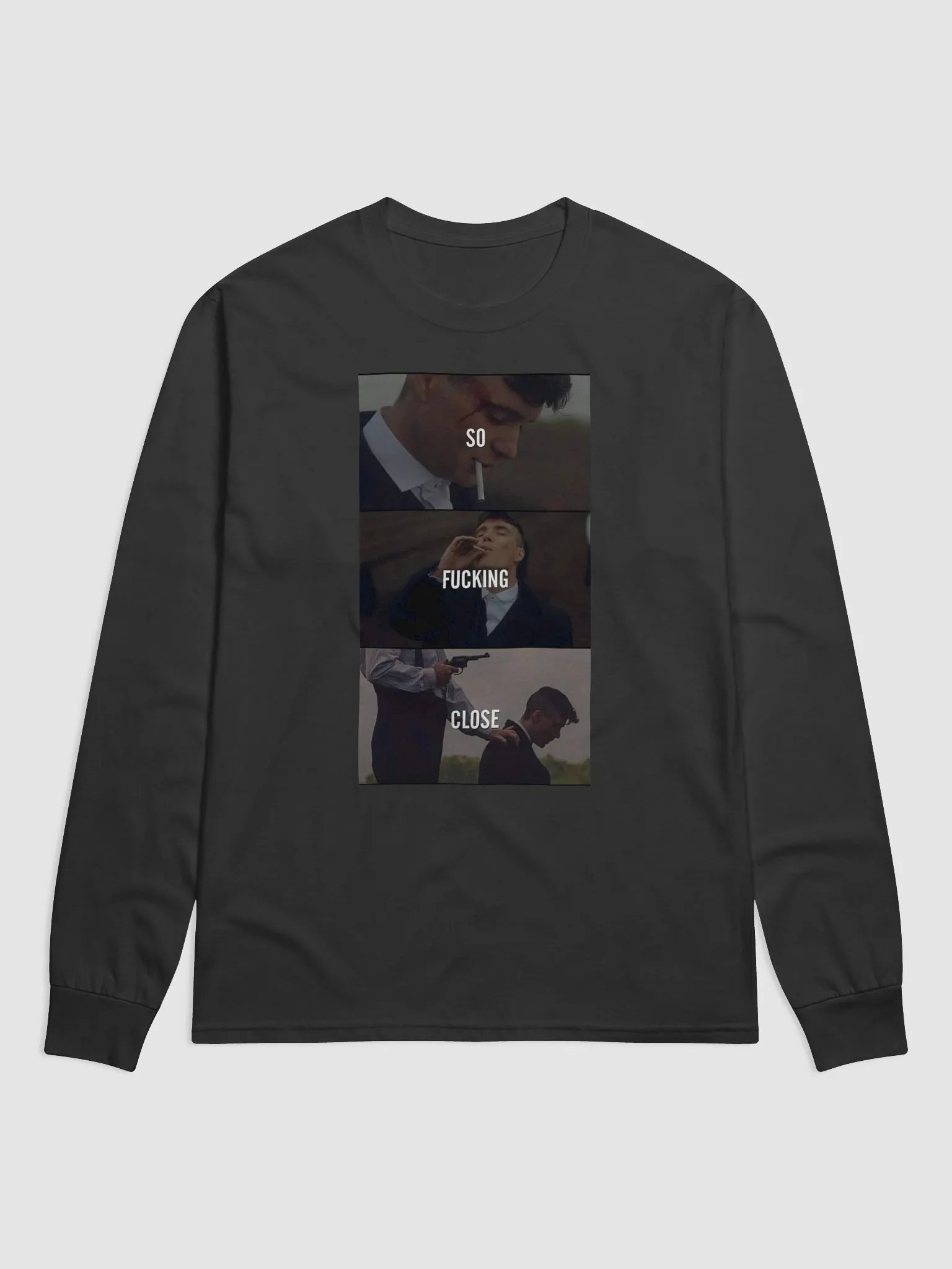 So Fucking Close Long Sleeve product image (2)