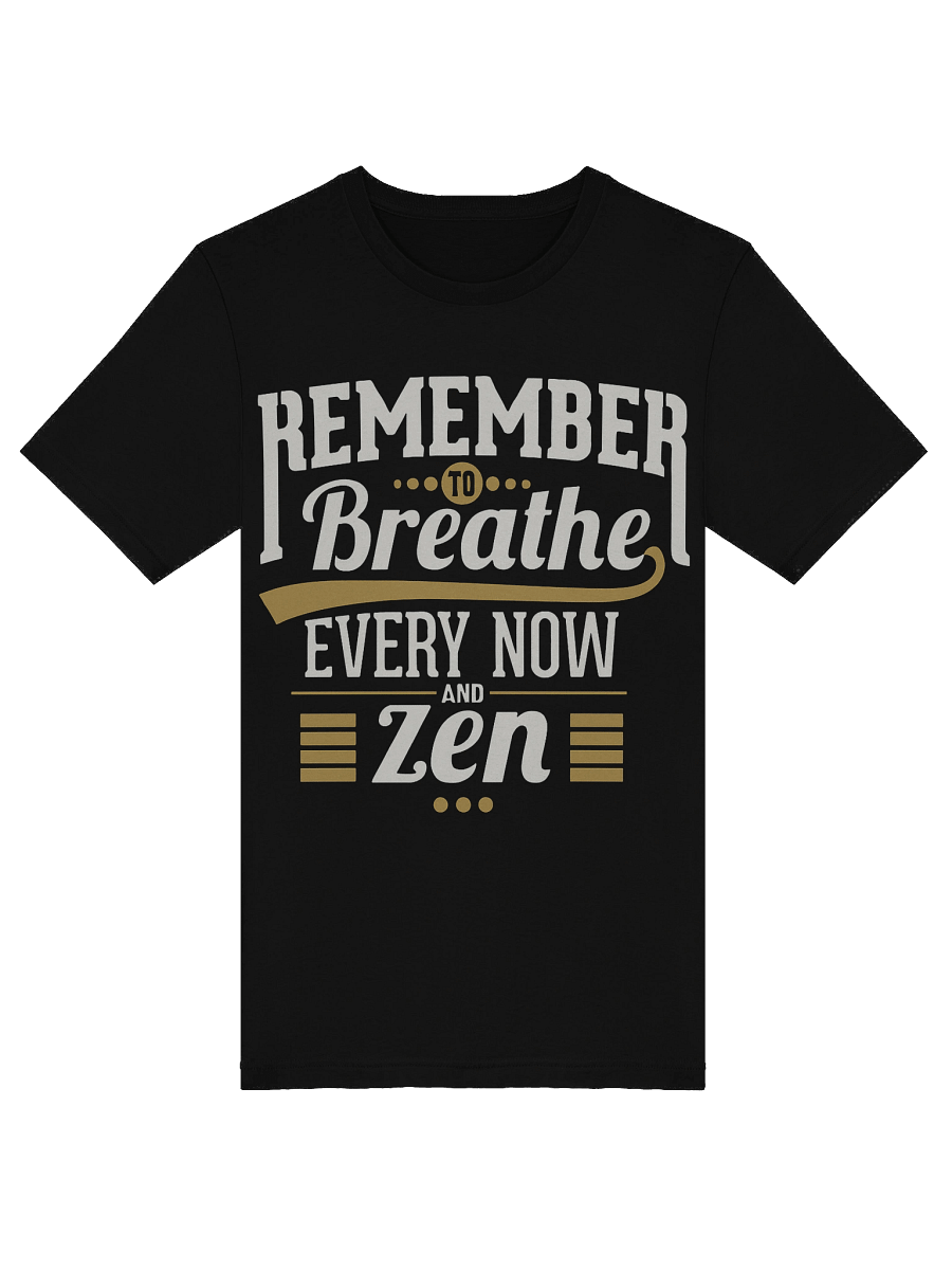 Every Now and Zen Tee product image (5)