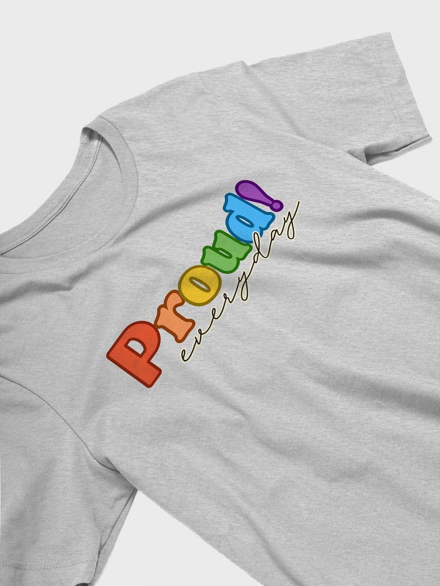 Proud Everyday T-Shirt product image (51)