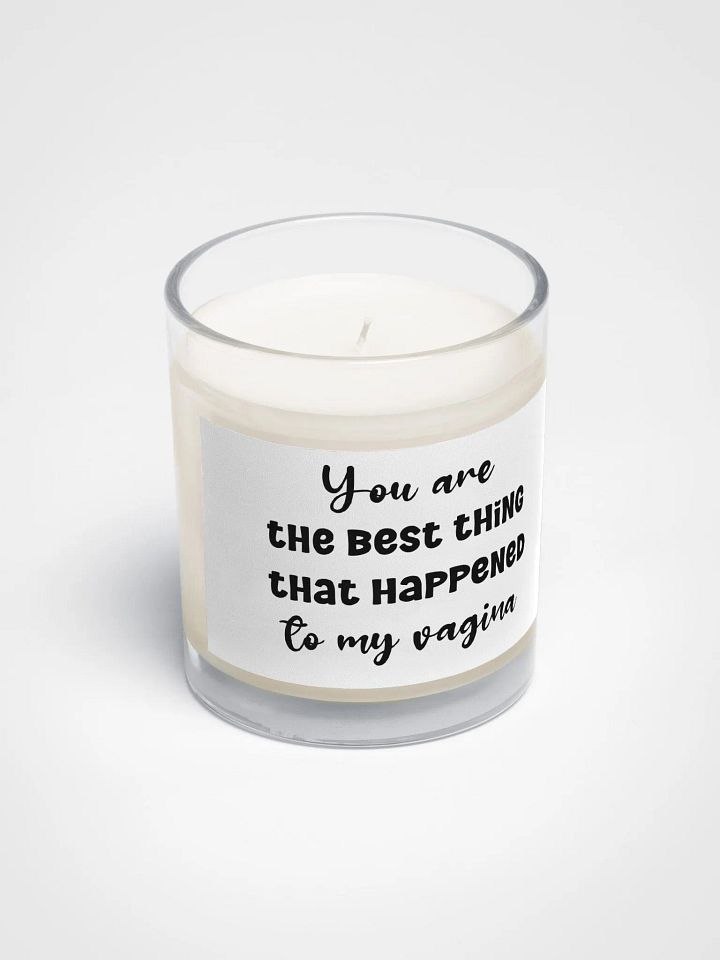 You are the best thing that happened to my vagina - Candle product image (2)