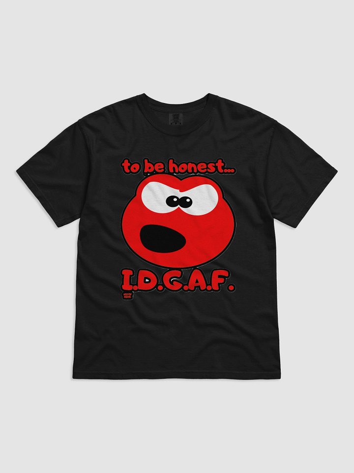 TO BE HONEST... I.D.G.A.F. product image (1)