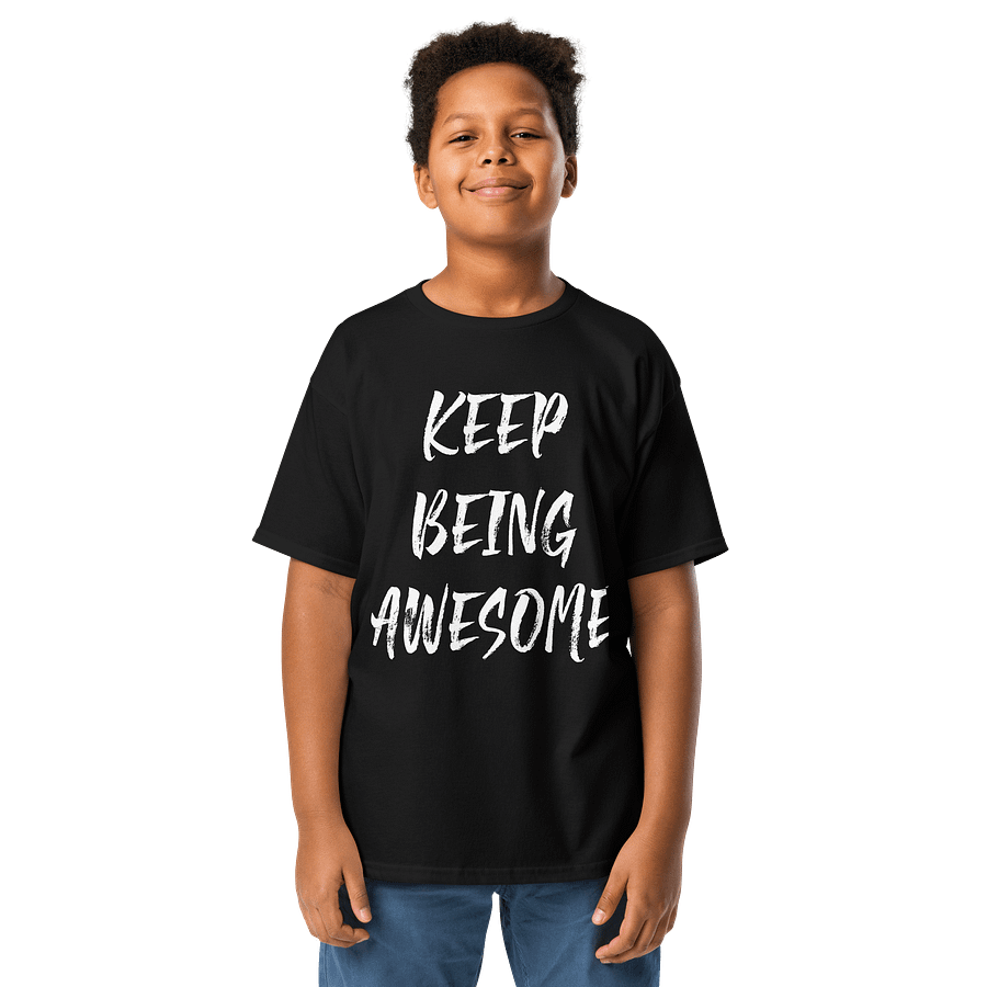 Keep Being Awesome Kids Shirt product image (6)