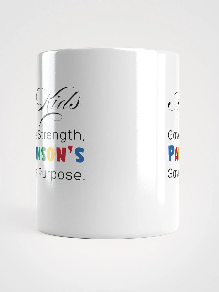 My Kids Gave Me Strength, Parkinson’s Gave Me Purpose. Parkinson White Ceramic Mug product image (5)