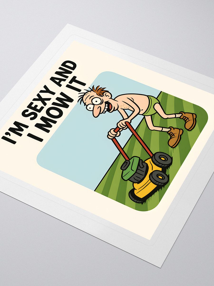 Sexy And I Mow It Sticker product image (3)