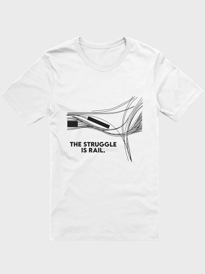 The Struggle is Rail T-Shirt (light) product image (1)