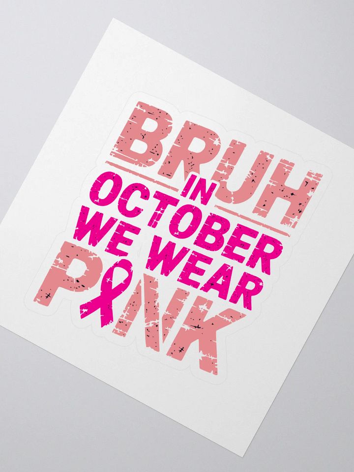Bruh In October We Wear Pink Kiss Cut Stickers product image (2)