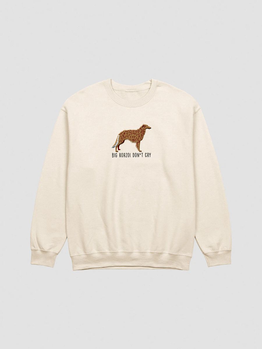 Big Borzoi Don't Cry Sweatshirt (Embroidered) of a Borzoi product image (13)