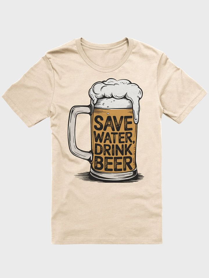 Save Water, Drink Beer T-Shirt product image (2)