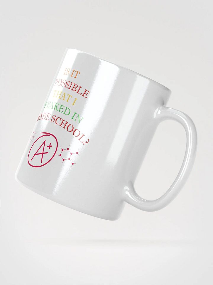 Is It Possible That I Peaked In Grade School? White Mug product image (6)