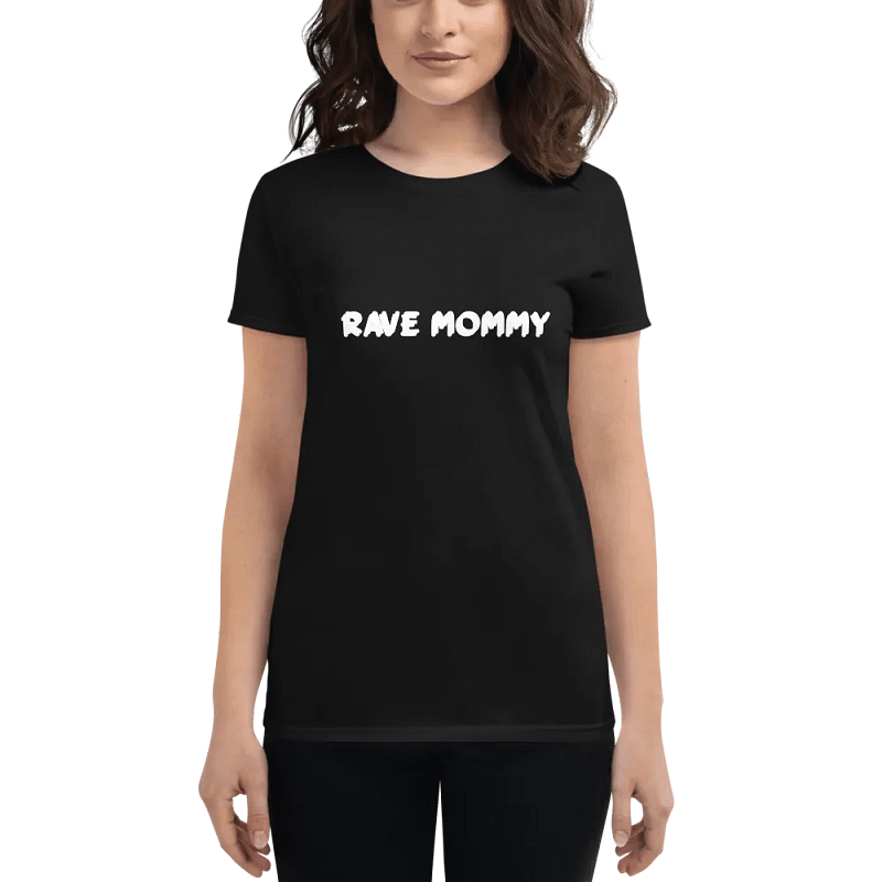 RAVE MOMMY Women's Tee